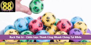 Bạch Thủ Lô - Chiến Lược Thành Công Nhanh Chóng Tại 88vin