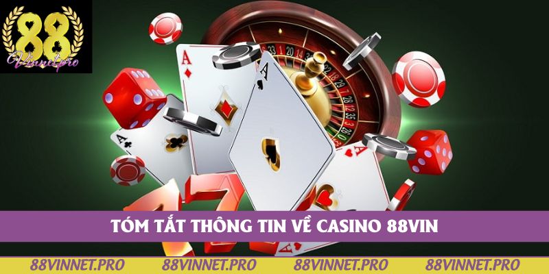 Tóm tắt thông tin về Casino 88vin